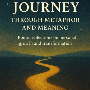 A Journey Through Metaphor and Meaning — mental health reflection and personal growth book by C.S. Duncan