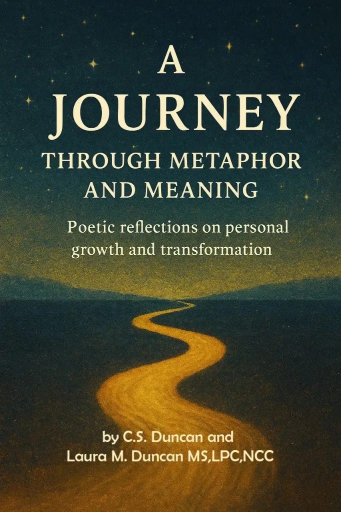 A Journey Through Metaphor and Meaning — mental health reflection and personal growth book by C.S. Duncan